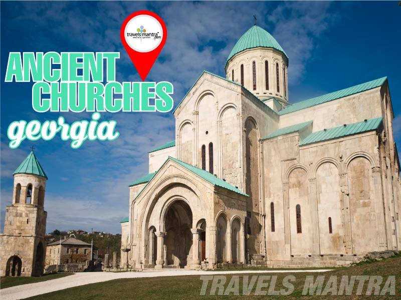 Ancient Churches of Georgia Travels Mantra
