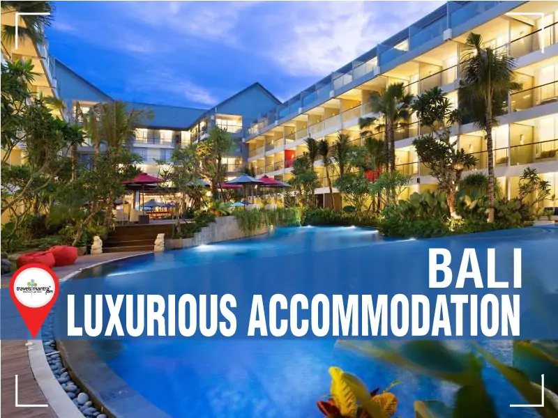 Hotels & Luxurious Accommodation in Bali