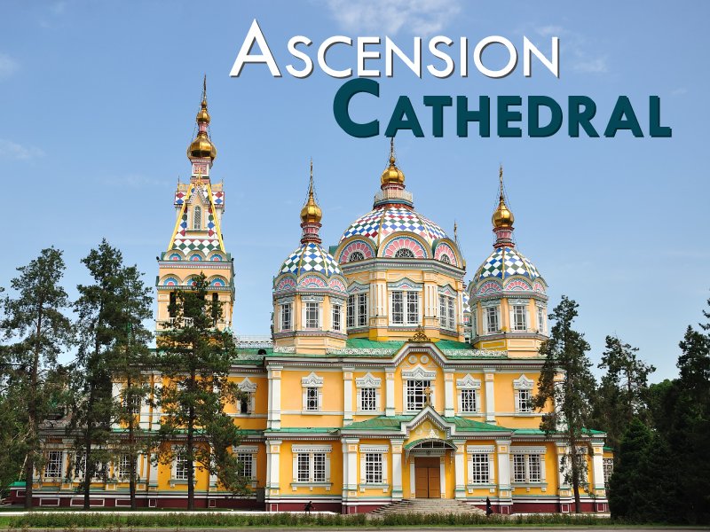 Ascension Cathedral Almaty - Travels Mantra