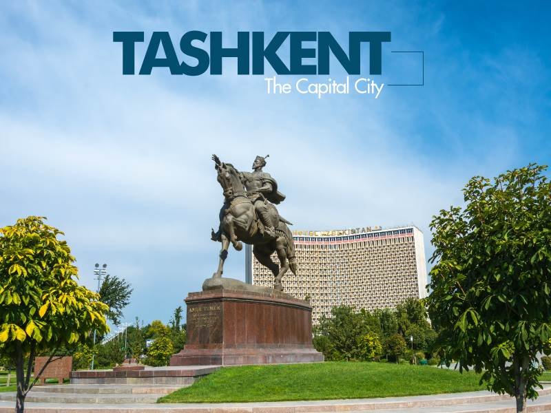 Tashkent the Capital City - Travels Mantra