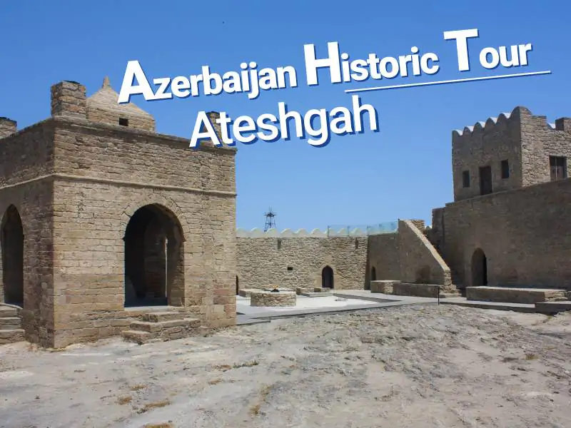 Historic Tour - Ateshgah - Travels Mantra